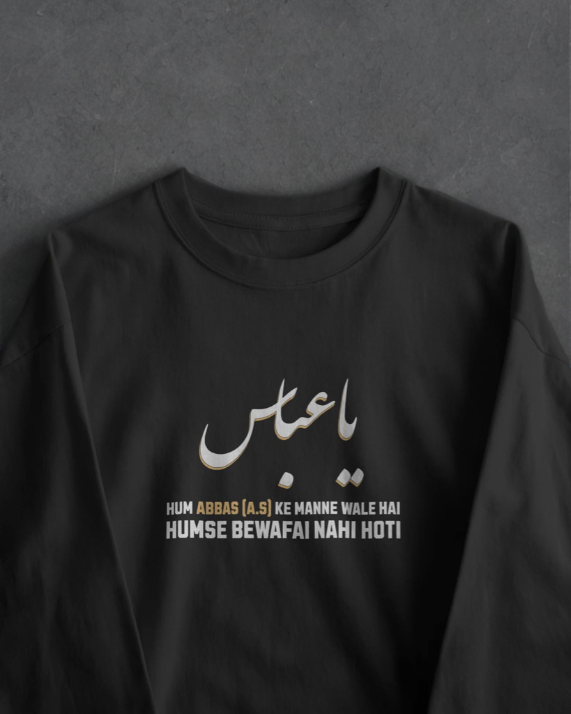 Black Islamic Full Sleeves T-shirt with Urdu text "Ya Abbas" and white-yellow bold lettering that says "Hum Abbas (A.S) ke manne wale hai, humse bewafai nahi hoti" on a hanger.

